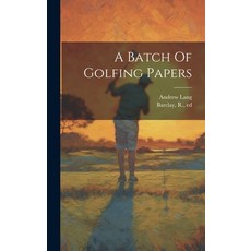 (英文圖書) A Batch Of Golfing Papers 精裝版, Legare Street Press, 英文