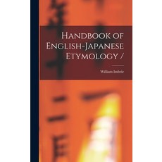 (英文圖書) Handbook of English-Japanese Etymology / 精裝版, Legare Street Press, 英文