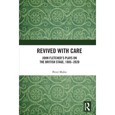 (英文圖書) Revived with Care: John Fletcher's Plays on the British Stage 1885-2020 平裝版, Routledge, 英文