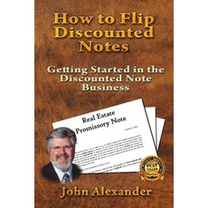(英文圖書) How to Flip Discounted Notes: Getting Started in the Discounted Note Business 平裝版, Createspace Independent Pub..., 英文