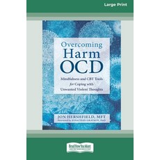 Overcoming Harm OCD: Mindfulness and CBT Tools for Coping with Unwanted Violent Thoughts (16pt Large... 平裝版, ReadHowYouWant, 英文