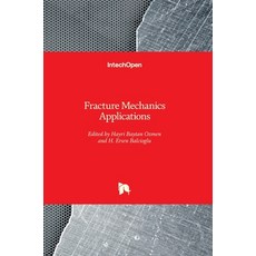 (英文圖書) Fracture Mechanics Applications 精裝版, Intechopen, 英文