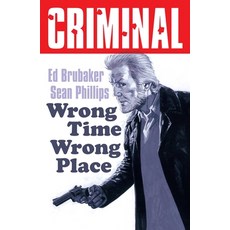 (英文圖書) Criminal Volume 7: Wrong Place Wrong Time (New Edition) 平裝版, Image Comics, 英文
