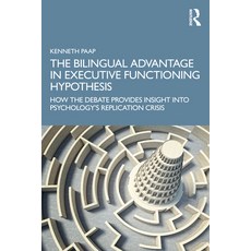 (英文圖書) The Bilingual Advantage in Executive Functioning Hypothesis: How the debate provides insight ... 平裝版, Routledge, 英文
