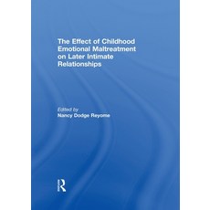 (英文圖書) The Effect of Childhood Emotional Maltreatment on Later Intimate Relationships 平裝版, Routledge, 英文