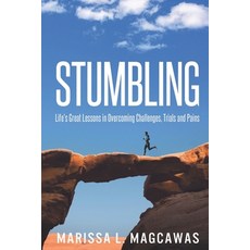 (英文圖書) Stumbling: Life's Great Lessons in Overcoming Challenges Trials and Pains 平裝版, Black Card Books, 英文