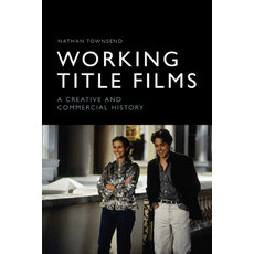(英文圖書) Working Title Films: A Creative and Commercial History 平裝版, Edinburgh University Press, 英文