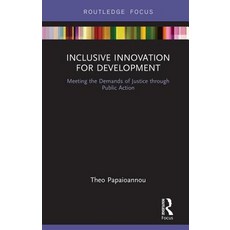 Inclusive Innovation for Development: Meeting the Demands of Justice Through Public Action 精裝版, Routledge, 英文