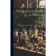 (英文圖書) Pharmacographia Indica: A History of the Principal Drugs of Vegetable Origin Met With in Bri... 精裝版, Legare Street Press, 英文