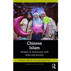 (英文圖書) Chinese Islam: Models of Interaction with State and Society 平裝版, Routledge Chapman & Hall, 英文