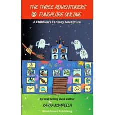 (英文圖書) The Three Adventurers at Fungalore Online 平裝版, Independently Published, 英文
