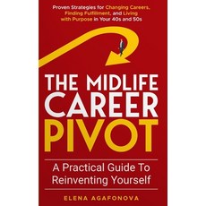 (英文圖書) The Midlife Career Pivot: A Practical Guide to Reinventing Yourself: Proven Str... 平裝版, Independently Published, 英文