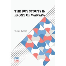 (英文圖書)The Boy Scouts In Front Of Warsaw: Or In The Wake Of War 平裝版, Lector House, 英文