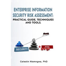 Enterprise Information Security Risk Assessment: Practical Guide Techniques and Tools 平裝版, Celestin Ntemngwa, 英文