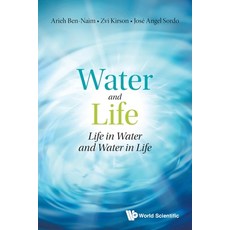 Water and Life: Life in Water and Water in Life 平裝版, World Scientific Publishing..., 英文