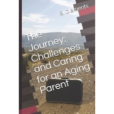(英文圖書) The Journey: Challenges and Caring for an Aging Parent 平裝版, Independently Published, 英文