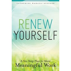 (英文圖書) Renew Yourself: A Six-Step Plan for More Meaningful Work 平裝版, ALA Editions, 英文