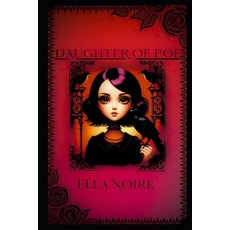 (英文圖書)Daughter of Poe: The Adventures of Eleanor Poe and Friends: Book One 平裝版, Independently Published, 英文