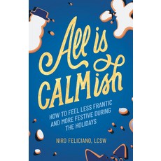 (英文圖書) All Is Calmish: How to Feel Less Frantic and More Festive During the Holidays 精裝版, Broadleaf Books, 英文