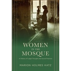 (英文圖書) Women in the Mosque: A History of Legal Thought and Social Practice 平裝版, Columbia University Press, 英文