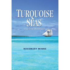 Turquoise Seas: A Tale of the Old Bahamas 平裝版, Media Enterprises Ltd, 英文