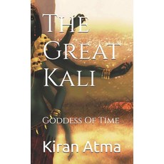 (英文圖書) The Great Kali: Goddess Of Time 平裝版, Independently Published, 英文