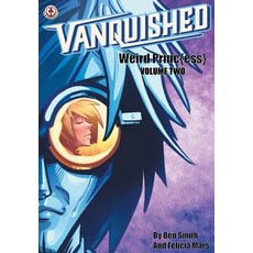 Vanquished: Weird Princ{ess} - Volume 2 平裝版, Markosia Enterprises, 英文