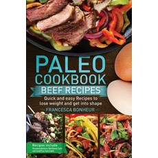 (英文圖書) Paleo cookbook: Quick and easy Beef recipes to lose weight and get into shape 平裝版, Createspace Independent Pub..., 英文