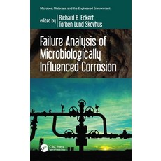 (英文圖書) Failure Analysis of Microbiologically Influenced Corrosion 平裝版, CRC Press, 英文