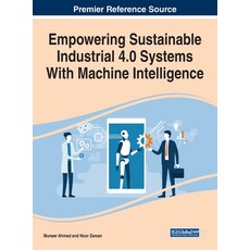 (英文圖書) Empowering Sustainable Industrial 4.0 Systems With Machine Intelligence 精裝版, Business Science Reference, 英文