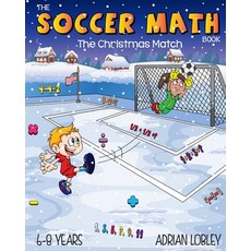 (英文圖書) The Soccer Math Book - The Christmas Match: A math teaching aid for children aged 6-8 years w... 平裝版, Independently Published, 英文