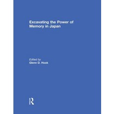 Excavating the Power of Memory in Japan 平裝版, Routledge, 英文