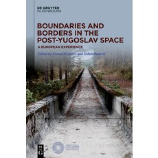 Boundaries and Borders in the Post-Yugoslav Space: A European Experience 精裝版, Walter de Gruyter, 英文