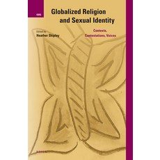 (英文圖書) Globalized Religion and Sexual Identity: Contexts Contestations Voices 精裝版, Brill, 英文