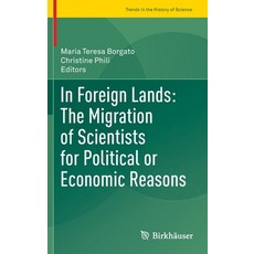 (英文圖書) In Foreign Lands: The Migration of Scientists for Political or Economic Reasons 精裝版, Birkhauser, 英文