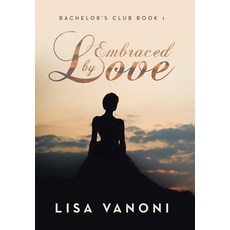 (英文圖書) Embraced by Love: Bachelor's Club Book 1 精裝版, WestBow Press, 英文