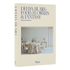 (英文圖書) Deeda Blair: Food Flowers & Fantasy 精裝版, Rizzoli International Publi..., 英文