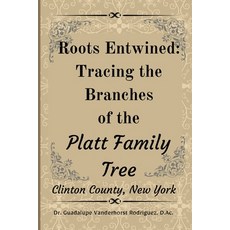 (英文圖書) Roots Entwined: Tracing the Branches of the Platt Family Tree 平裝版, Lulu.com, 英文