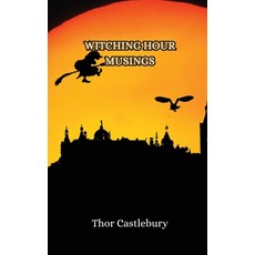 (英文圖書) Witching Hour Musings 平裝版, Creative Arts Management Ou, 英文