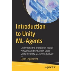 (英文圖書) Introduction to Unity ML-Agents: Understand the Interplay of Neural Networks and Simulation S... 平裝版, Apress, 英文