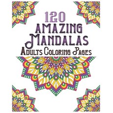 120 Amazing Mandalas Adults Coloring Pages: mandala coloring book for kids adults teens beginners... 平裝版, Independently Published, 英文