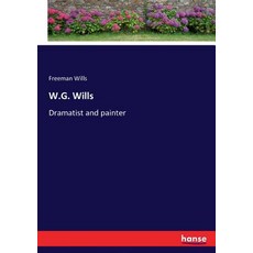 W.G. Wills: Dramatist and painter 平裝版, Hansebooks, 英文