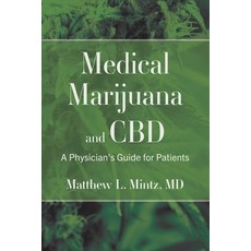 Medical Marijuana and CBD: A Physician's Guide for Patients 平裝版, Matthew Mintz MD LLC, 英語