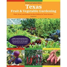 Texas Fruit & Vegetable Gardening: Plant Grow and Harvest the Best Edibles for Texas Gardens 平裝版, Cool Springs Press, 英文