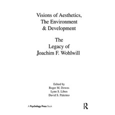 (英文圖書) Visions of Aesthetics the Environment & Development: the Legacy of Joachim F. Wohlwill 精裝版, Psychology Press, 英文
