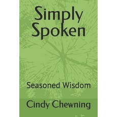(英文圖書) Simply Spoken: Seasoned Wisdom 平裝版, Independently Published, 英文