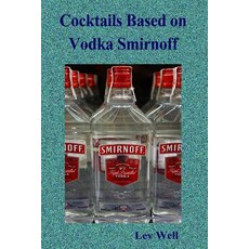 Cocktails Based on Vodka Smirnoff 平裝版, Createspace Independent Publishing Platform