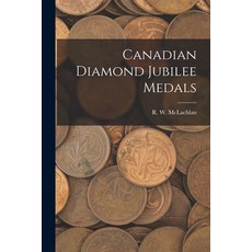 (英文圖書) Canadian Diamond Jubilee Medals [microform] 平裝版, Legare Street Press, 英文