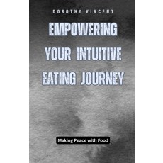 (英文圖書) Empowering Your Intuitive Eating Journey: Making Peace with Food 平裝版, Quillquest Publishers, 英文