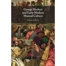 (英文圖書) George Herbert and Early Modern Musical Culture 平裝版, Cambridge University Press, 英文